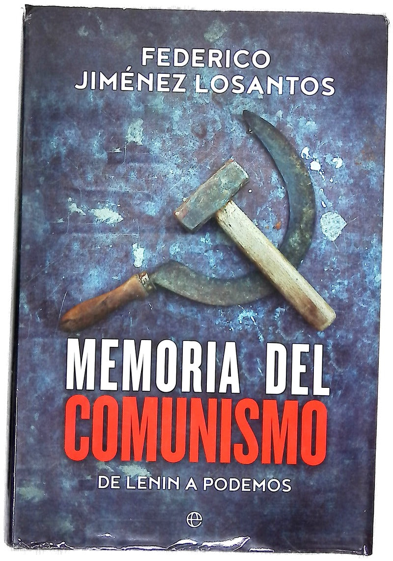 Memoria del comunismo : de Lenin a Podemos