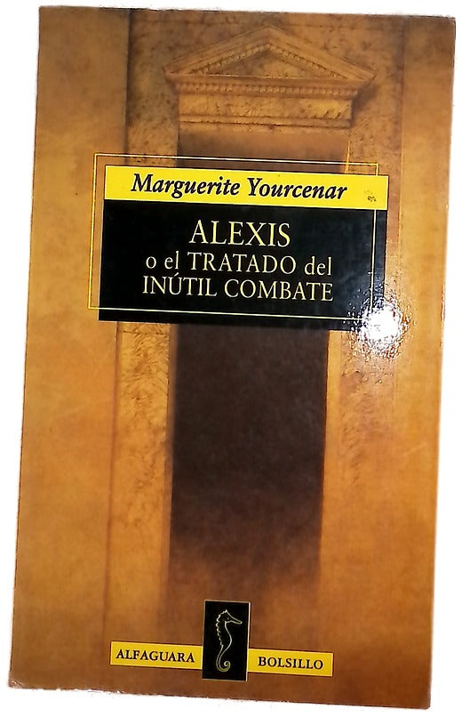 Alexis o El tratado del inútil combate
