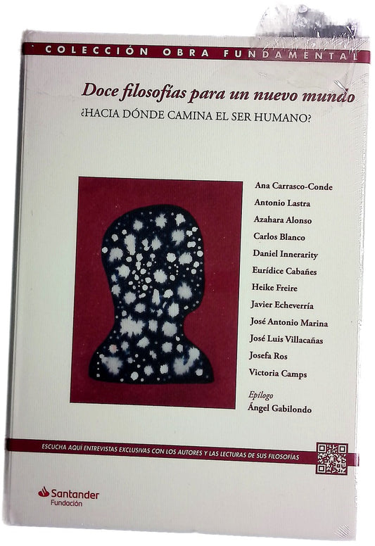 Doce filosofías para un nuevo mundo : ¿hacia donde camina el sur humano?
