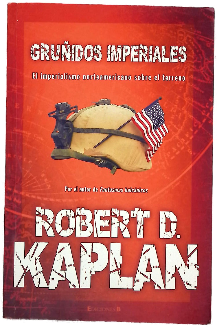 Gruñidos imperiales el imperialismo norteamericano sobre el terreno
