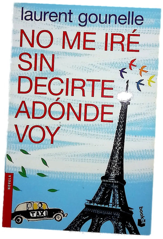 No me iré sin decirte adónde voy