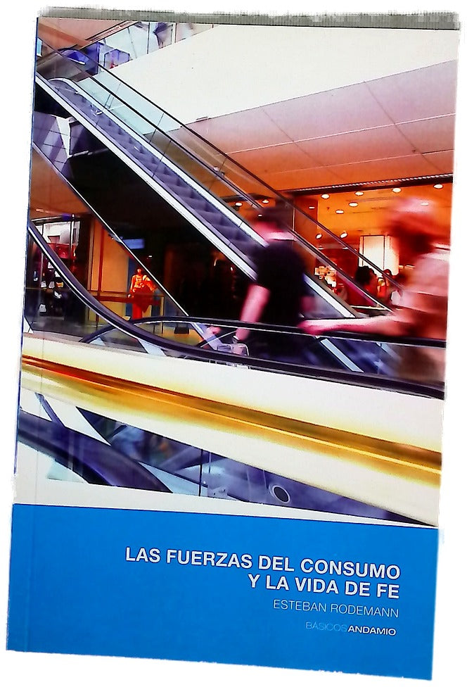 Las fuerzas del consumo y la vida de fe
