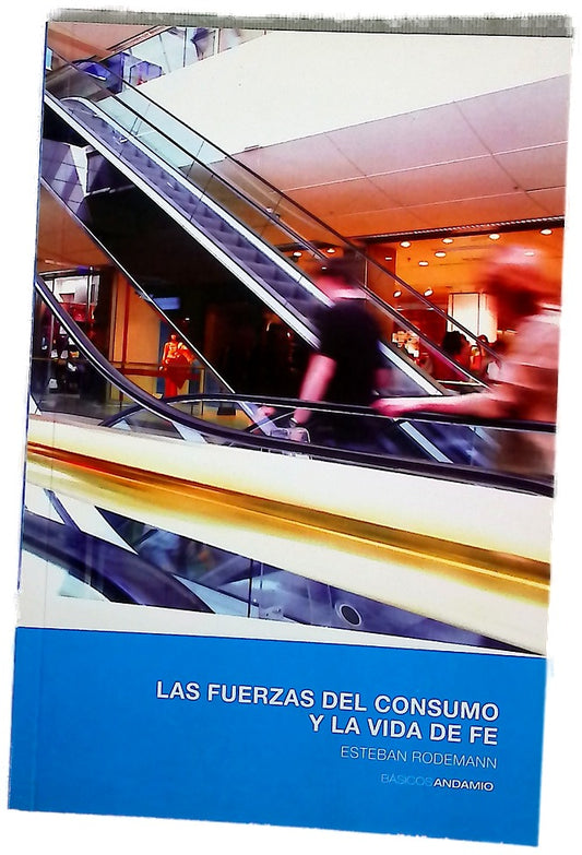 Las fuerzas del consumo y la vida de fe