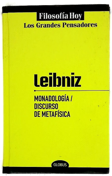 Monadología ; y Discurso de Metafísica