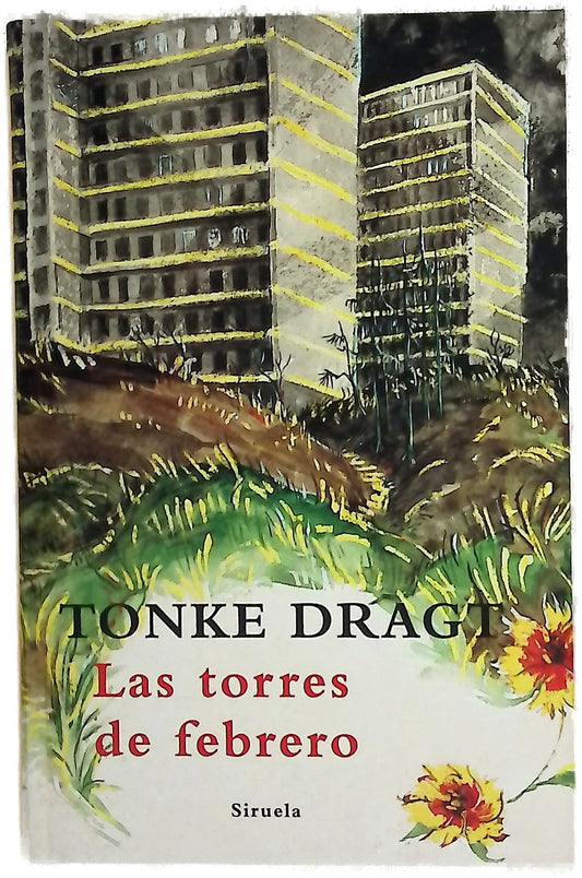 Las torres de febrero un diario (por el momento) anónimo con puntuación y pies de página aportados por Tonke Dragt