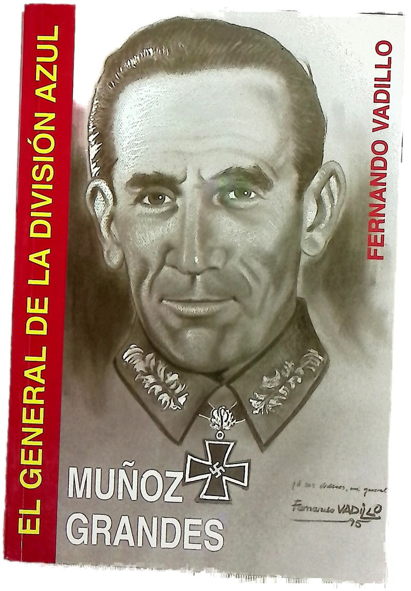 Muñoz Grandes, el general de la División Azul