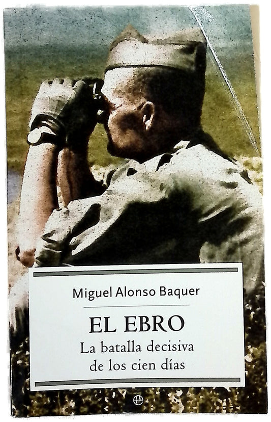 El Ebro, la batalla decisiva de los cien días