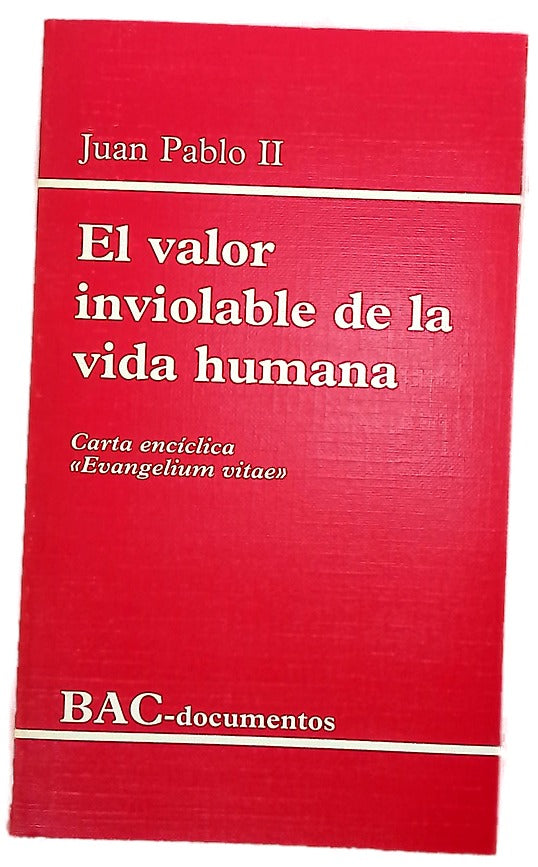El valor inviolable de la vida humana