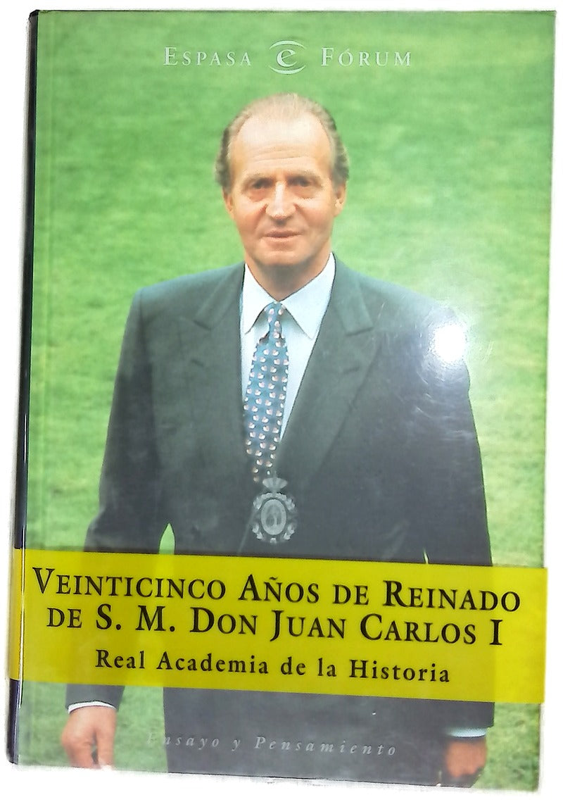 Veinticinco años de reinado de S.M. Don Juan Carlos I