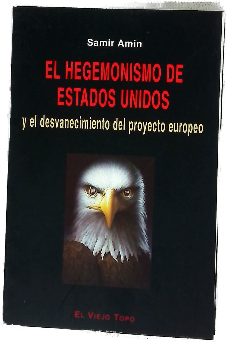 El hegemonismo de Estados Unidos y el desvanecimiento del proyecto europeo frente a la OTAN, el combate por un mundo multipolar y democrático