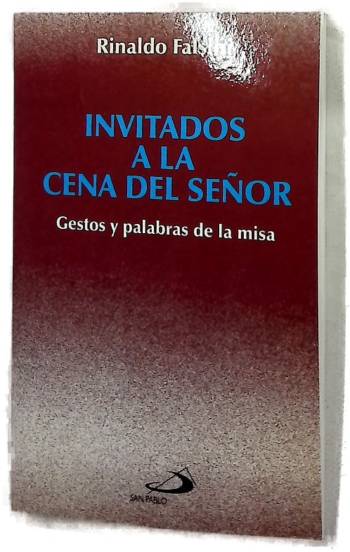 Invitados a la cena del Señor gestos y palabras de la misa