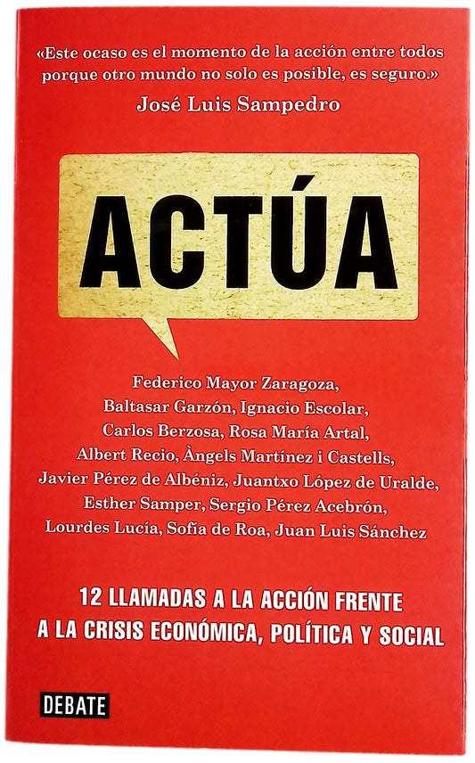 Actúa : 12 llamadas a la acción frente a la crisis económica, política y social