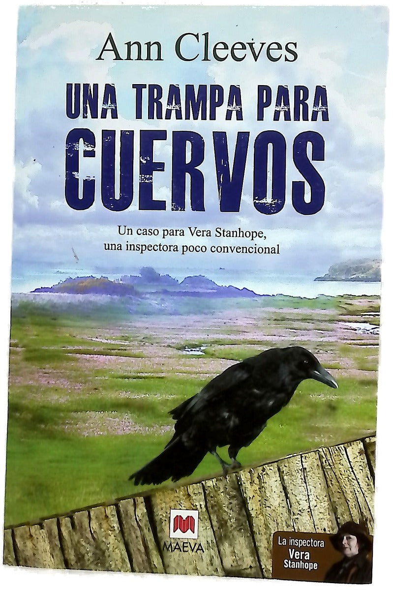 Una trampa para cuervos : un caso para Vera Stanhope, una inspectora poco convencional