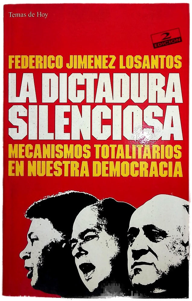 La dictadura silenciosa mecanismos totalitarios en nuestra democracia
