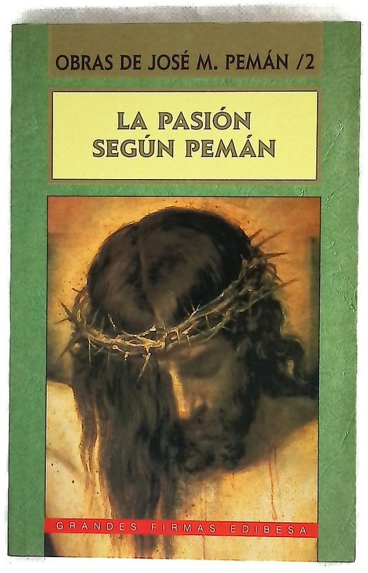 Obras de José María Pemán La pasión según Pemán
