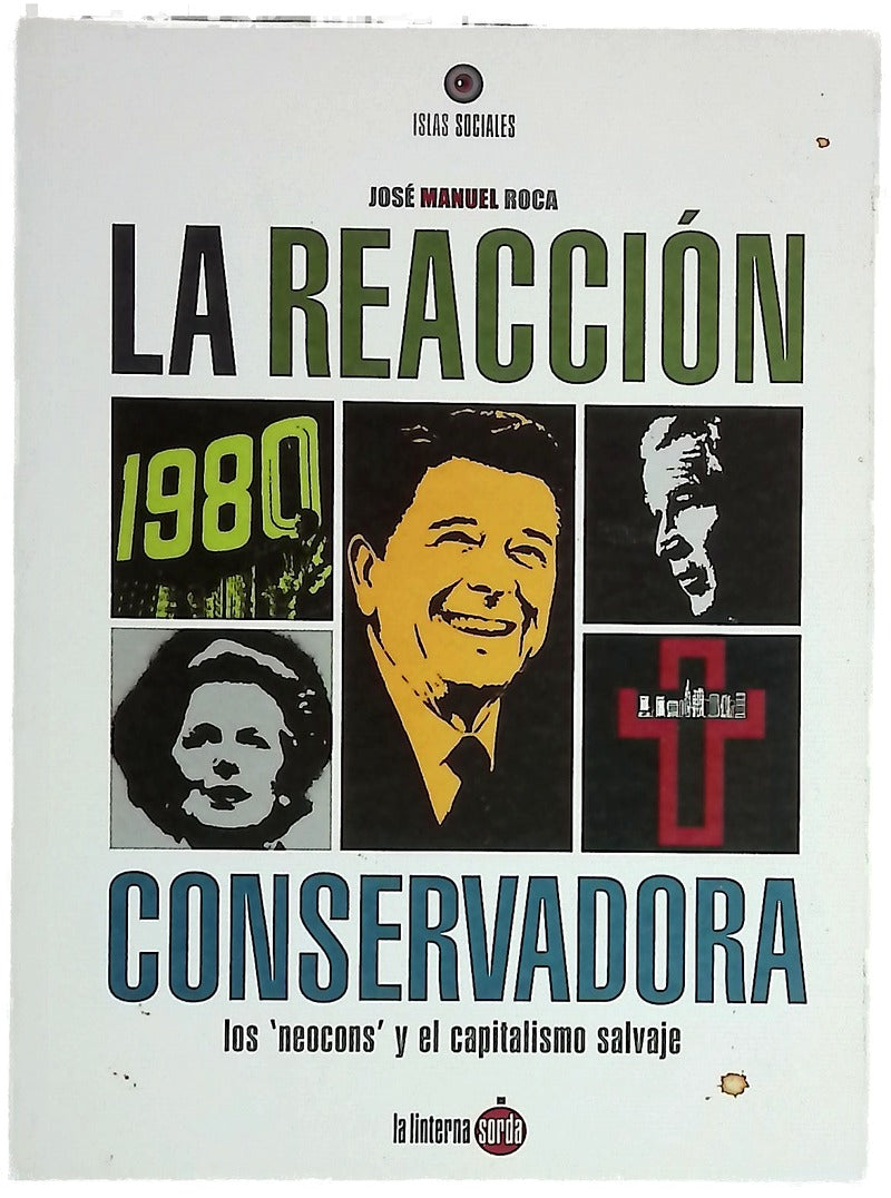 La reacción conservadora los "neocons" y el capitalismo salvaje