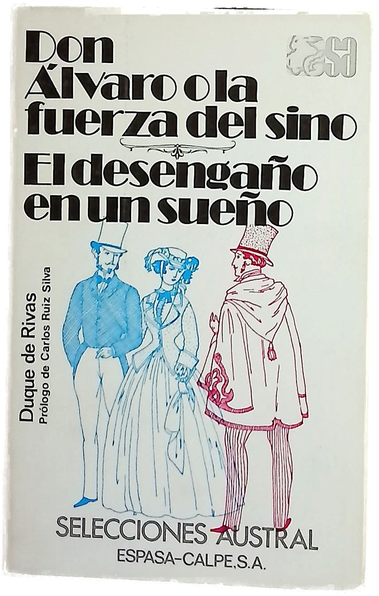Don Álvaro o La fuerza del sino ; El desengaño en un sueño
