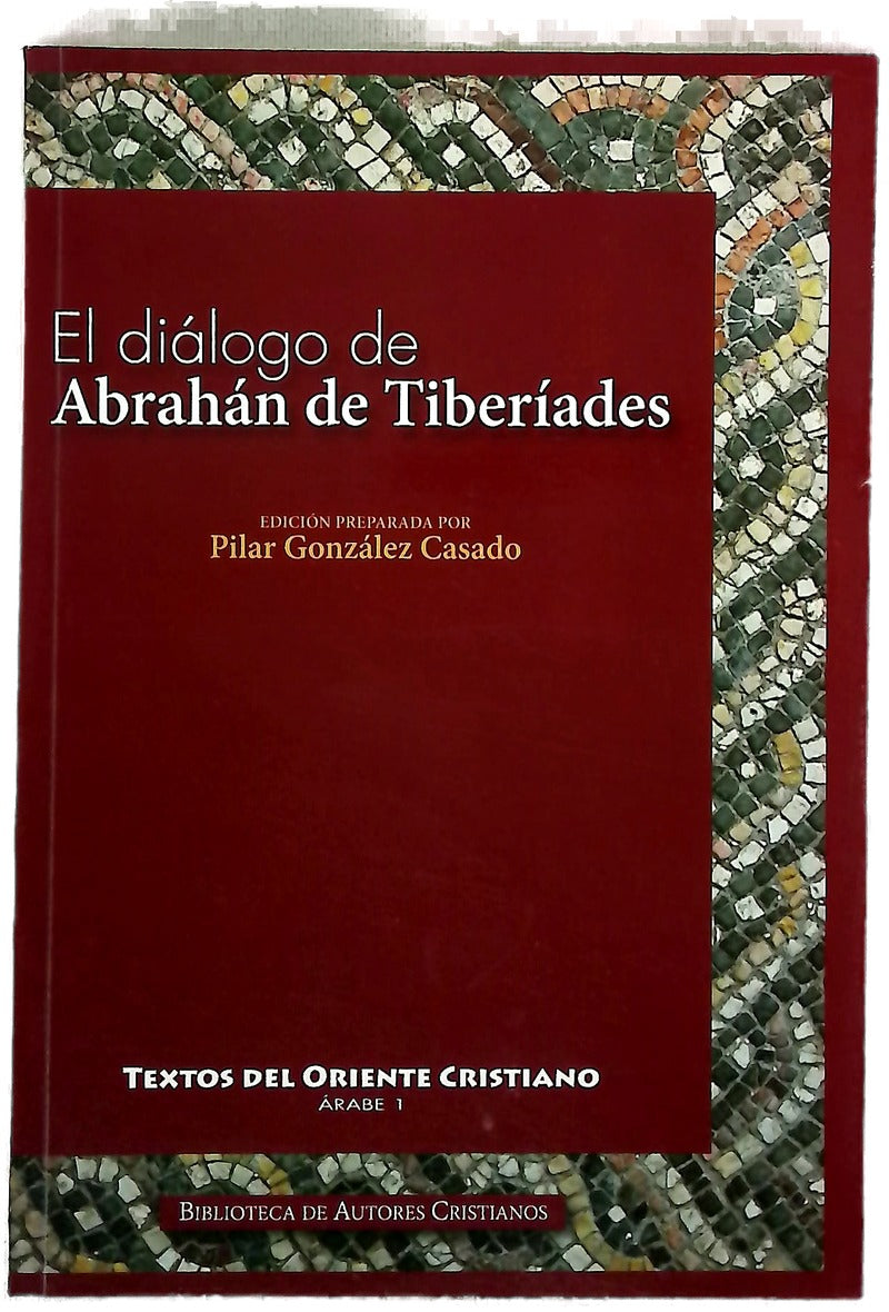 El diálogo de Abrahán de Tiberíades con 'Abd Al-rahmān Al-hāšimī en Jerusalén hacia el año 820