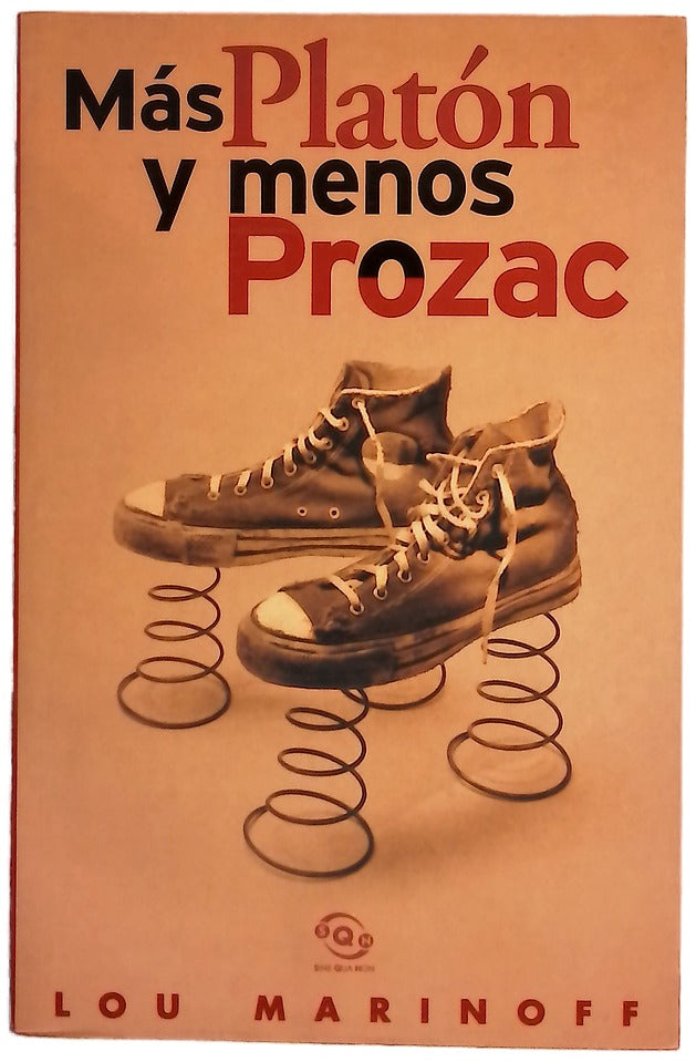 Más Platón y menos Prozac filosofía para la vida cotidiana