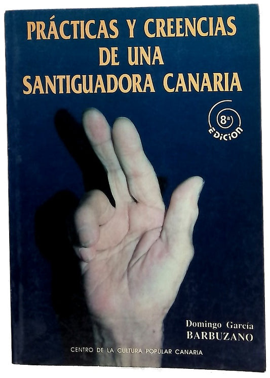 Prácticas y creencias de una santiguadora canaria