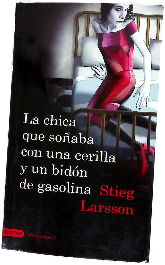 La chica que soñaba con una cerilla y un bidón de gasolina