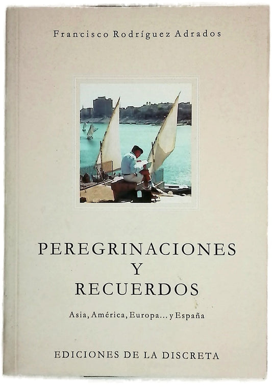 Peregrinaciones y recuerdos Asia, América, Europa-- y España