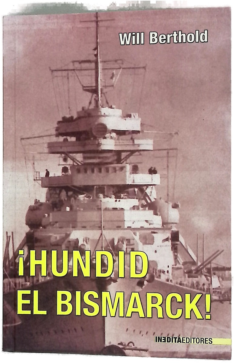 ¡Hundid el Bismarck! fiel hasta la muerte