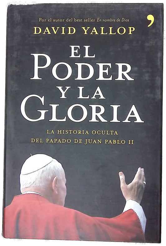 El poder y la gloria la historia oculta del papado de Juan Pablo II