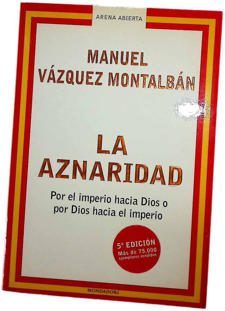 La aznaridad por el imperio hacia Dios o por Dios hacia el imperio