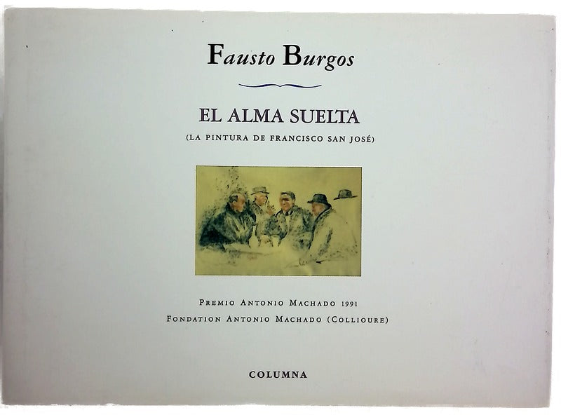 El alma suelta (la pintura de Francisco San José)