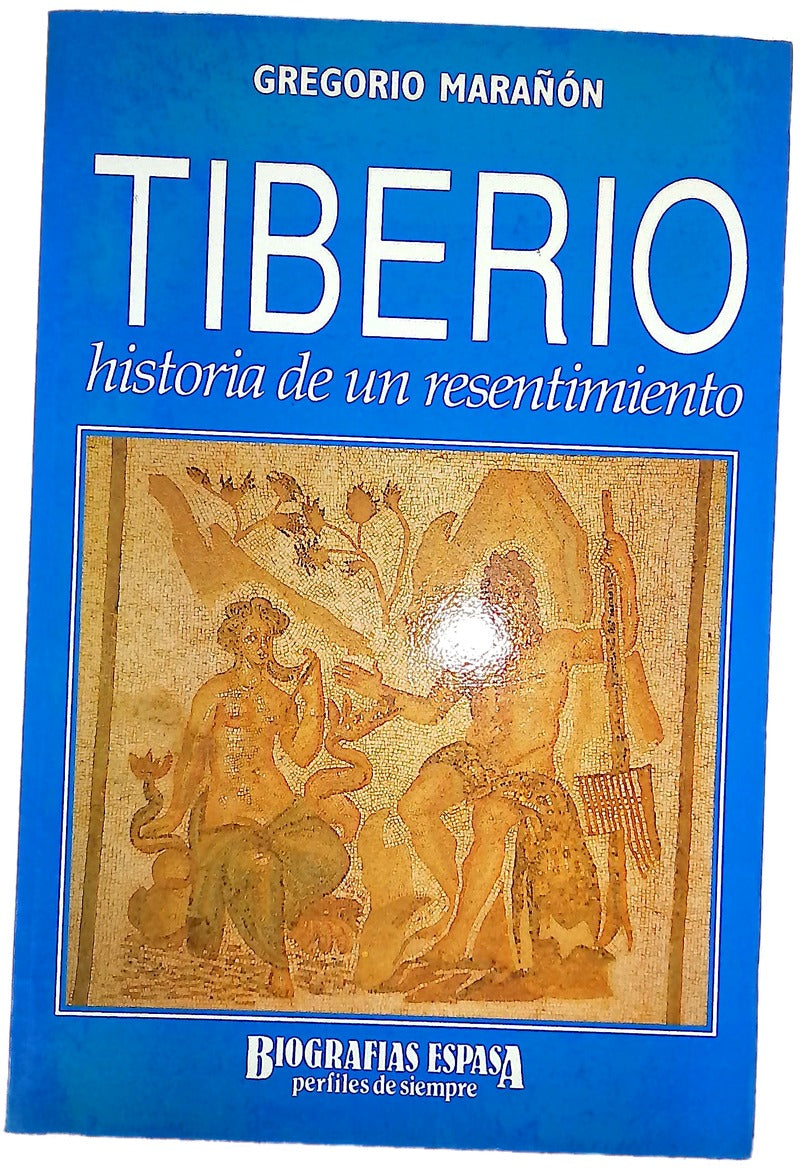 Tiberio historia de un resentimiento
