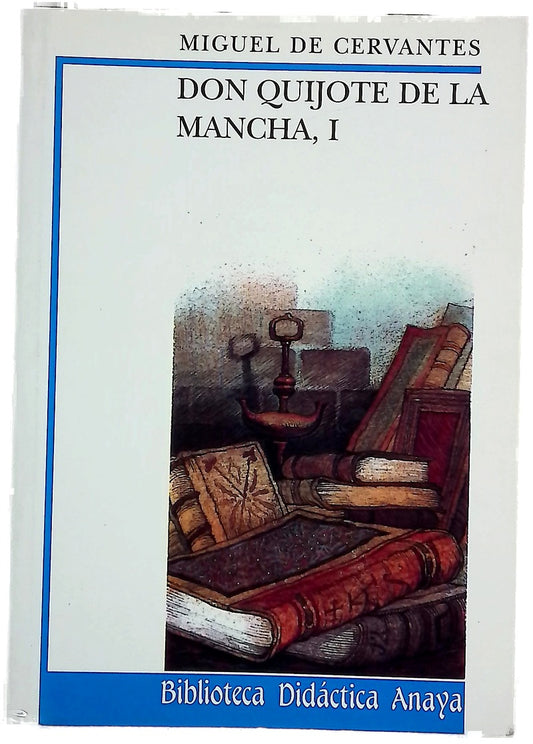 Don Quijote De LA Mancha I (Biblioteca Didactica Anaya)