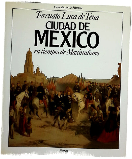 Ciudad de México en tiempos de Maximiliano