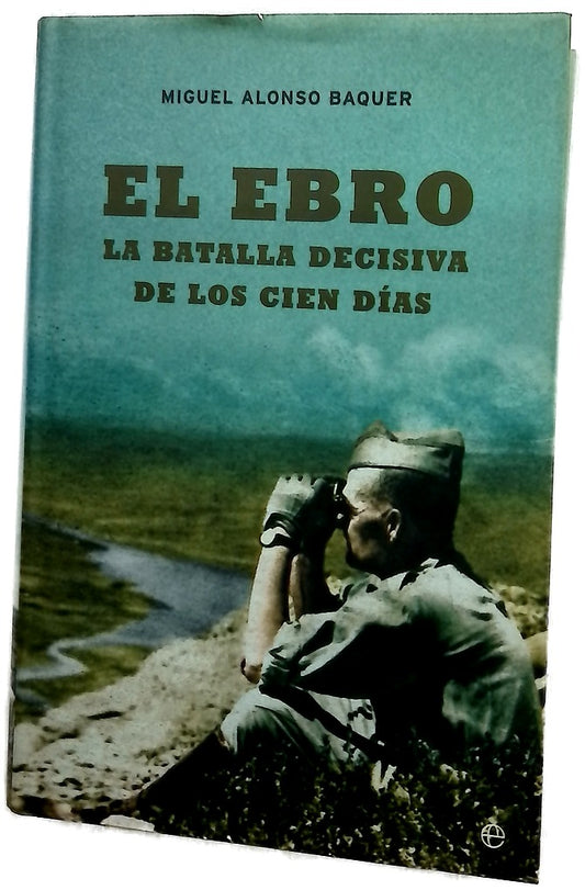 El Ebro, la batalla decisiva de los cien días