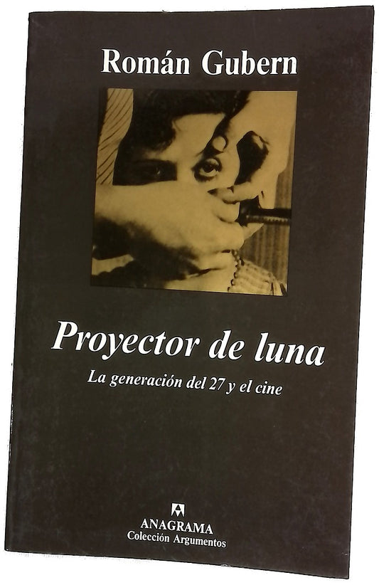 Proyector de luna la generación del 27 y el cine