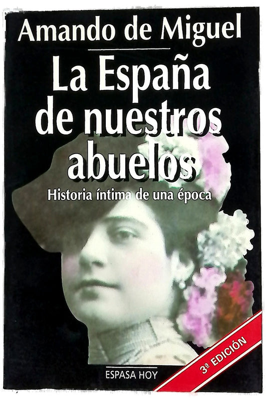 La España de nuestros abuelos historia íntima de una época