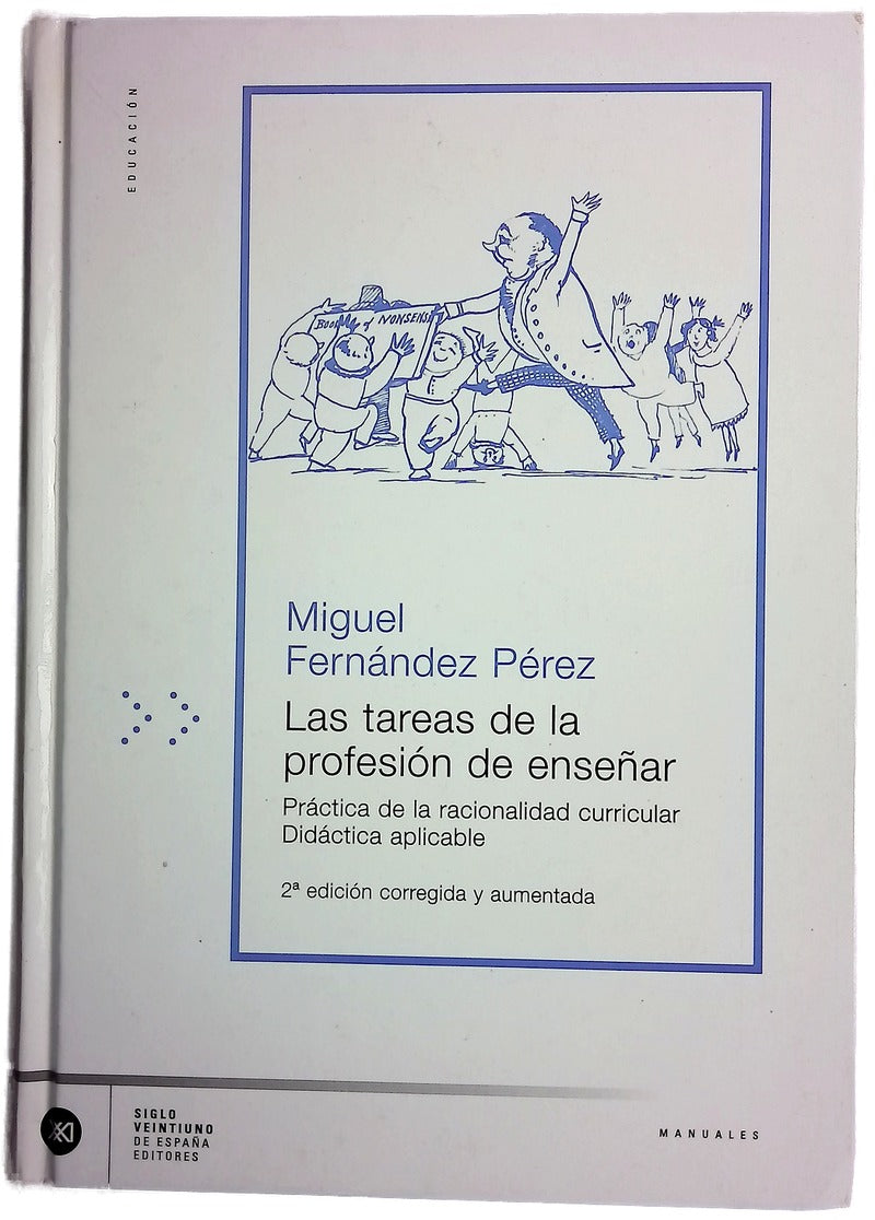 Las tareas de la profesión de enseñar practica de la racionalidad curricular : didáctica aplicable