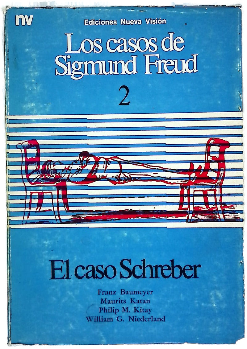 Caso Schreber, El - Los Casos de Sigmund Freud