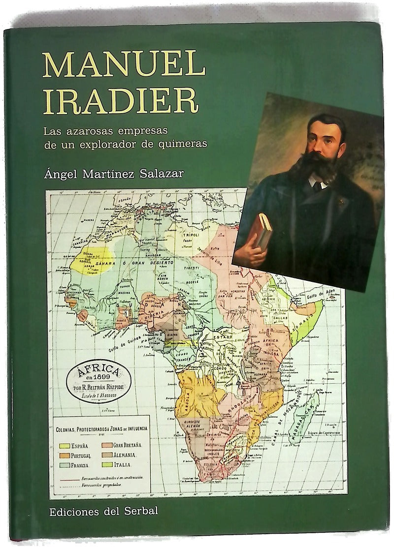 Manuel Iradier las azarosas empresas de un explorador de quimeras