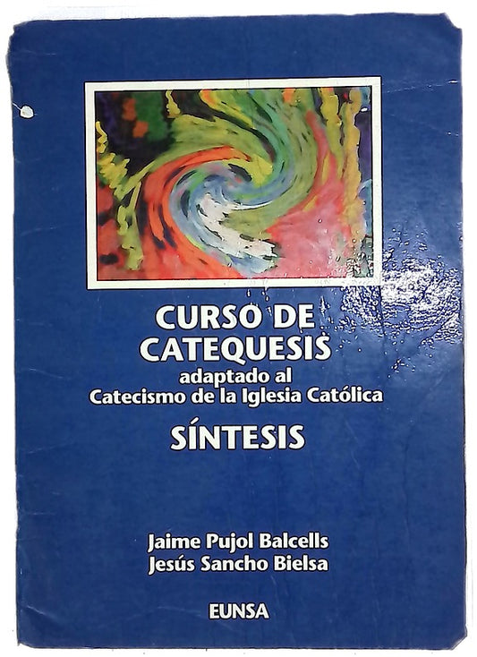 Curso de catequesis adaptado al catecismo de la Iglesia Católica : síntesis