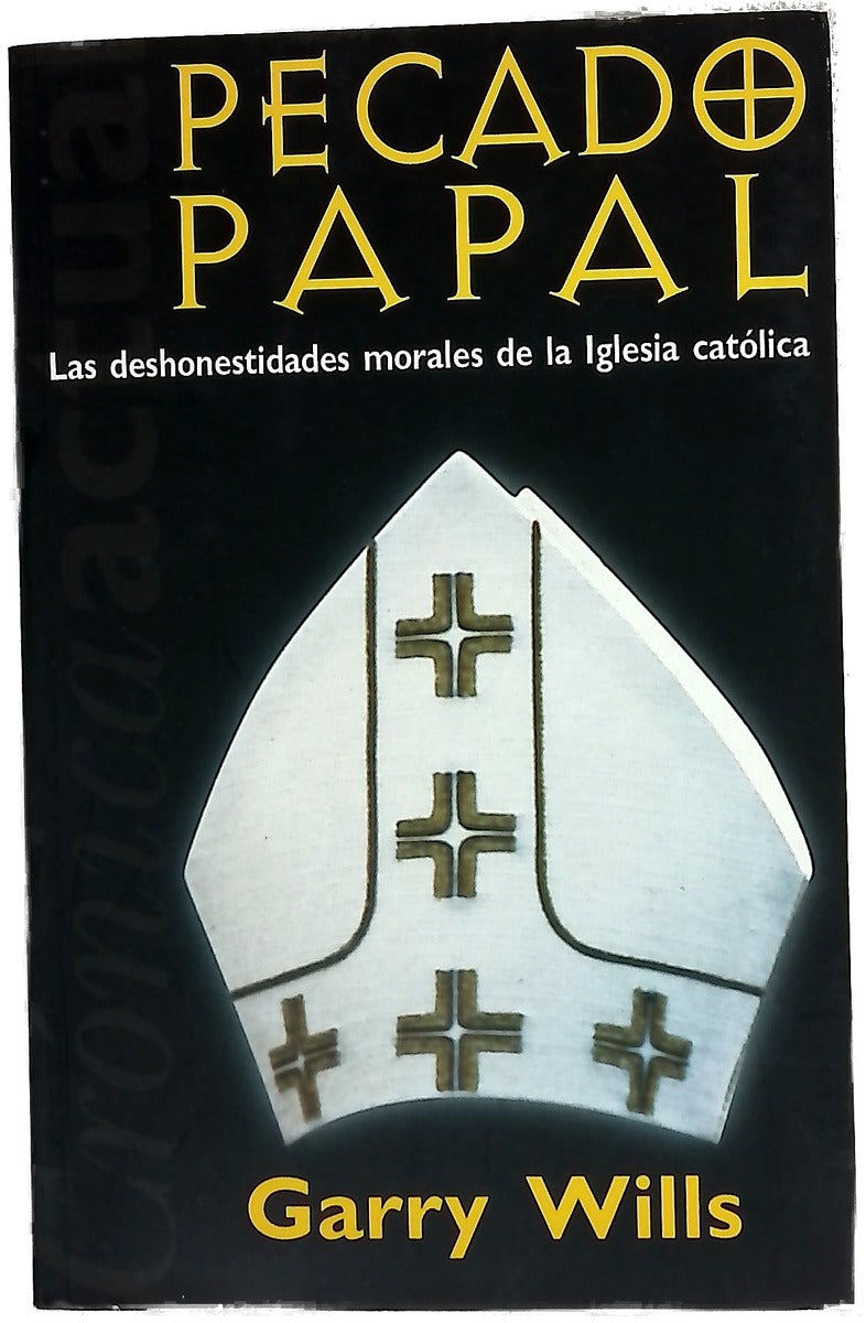 Pecado papal las deshonestidades morales de la Iglesia Católica