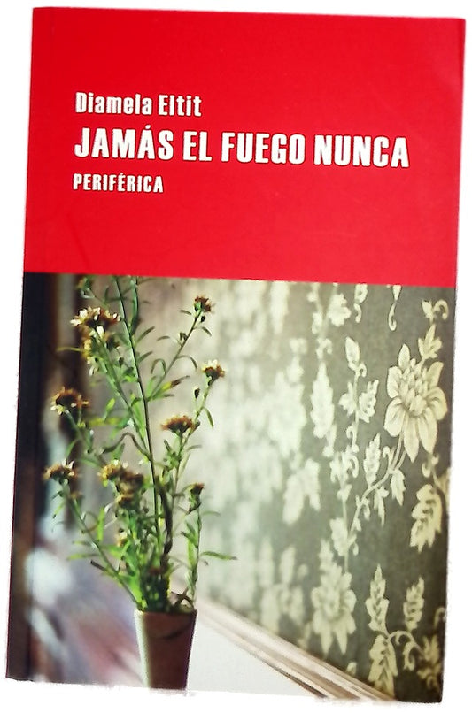 Jamás el fuego nunca