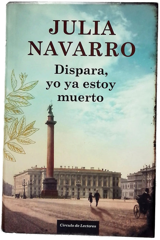 Dispara, yo ya estoy muerto