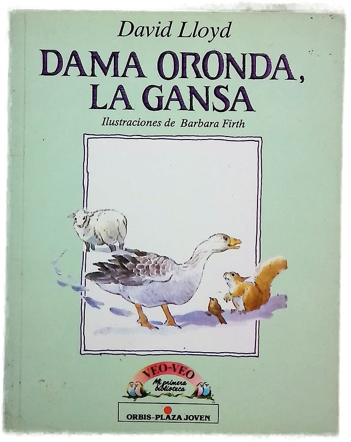 Dama Oronda, La gansa