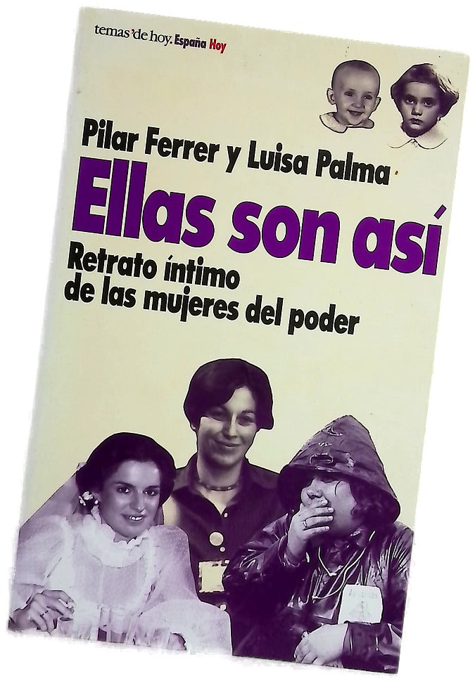 Ellas son así : retrato íntimo de las mujeres del poder