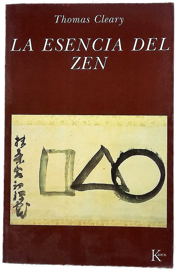La esencia del Zen los textos clásicos de los maestros chinos