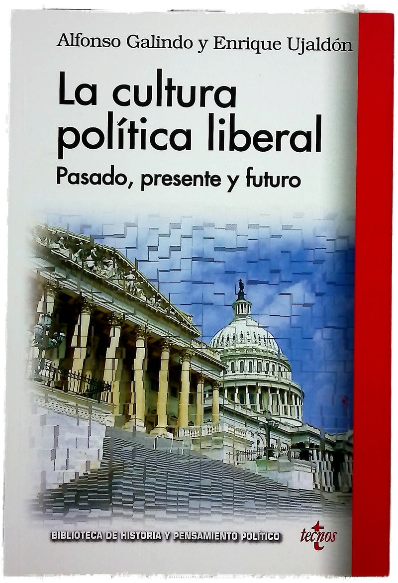 La cultura política liberal : pasado, presente y futuro