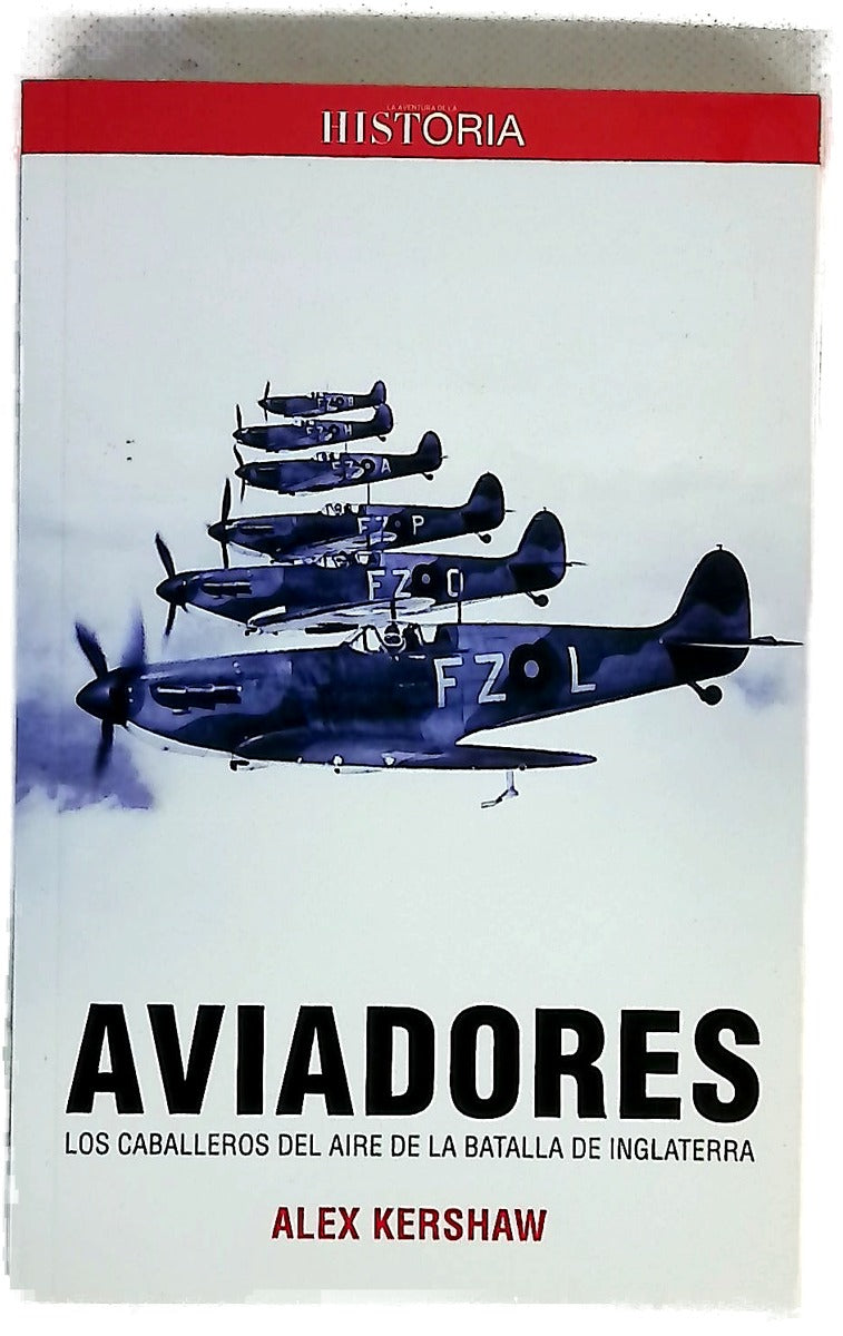 Aviadores : los caballeros del aire de la Batalla de Inglaterra