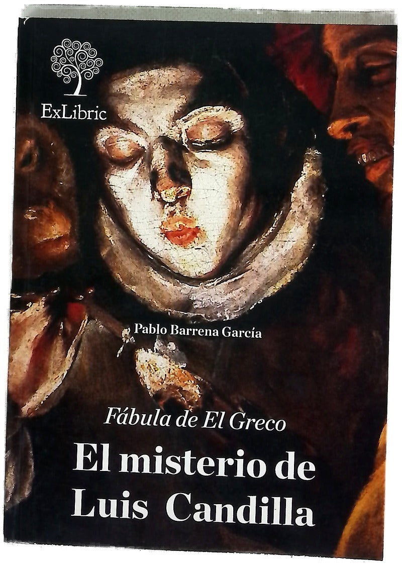Fábula de El Greco : el misterio de Luis Candilla