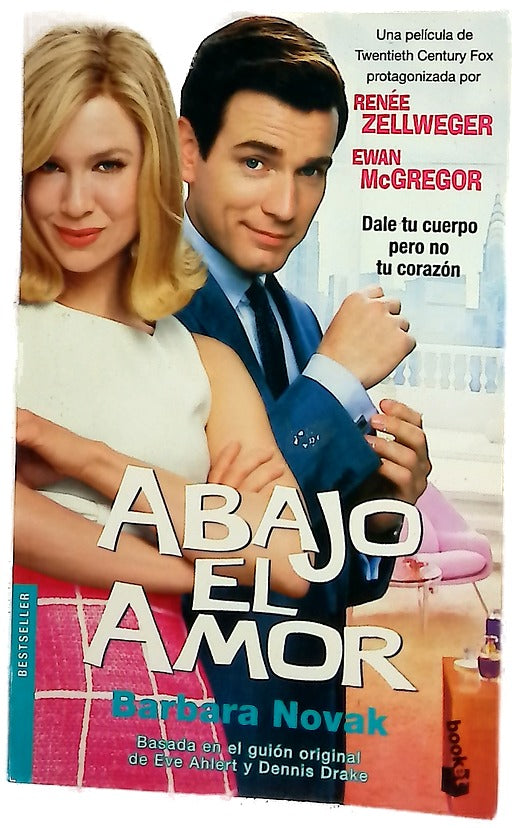 Abajo el amor una novela de Barbara Novak basada en el guión original de Eve Ahlert y Dennis Drake